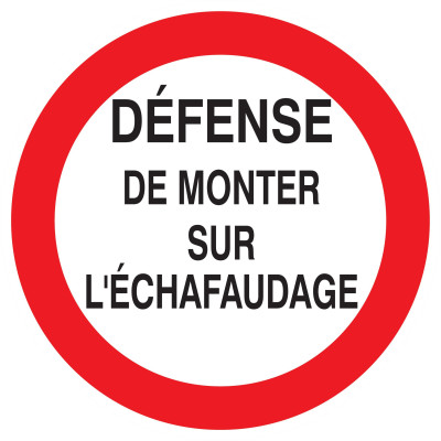 Defense De Monter Sur L'Echafaudage D.300Mm
