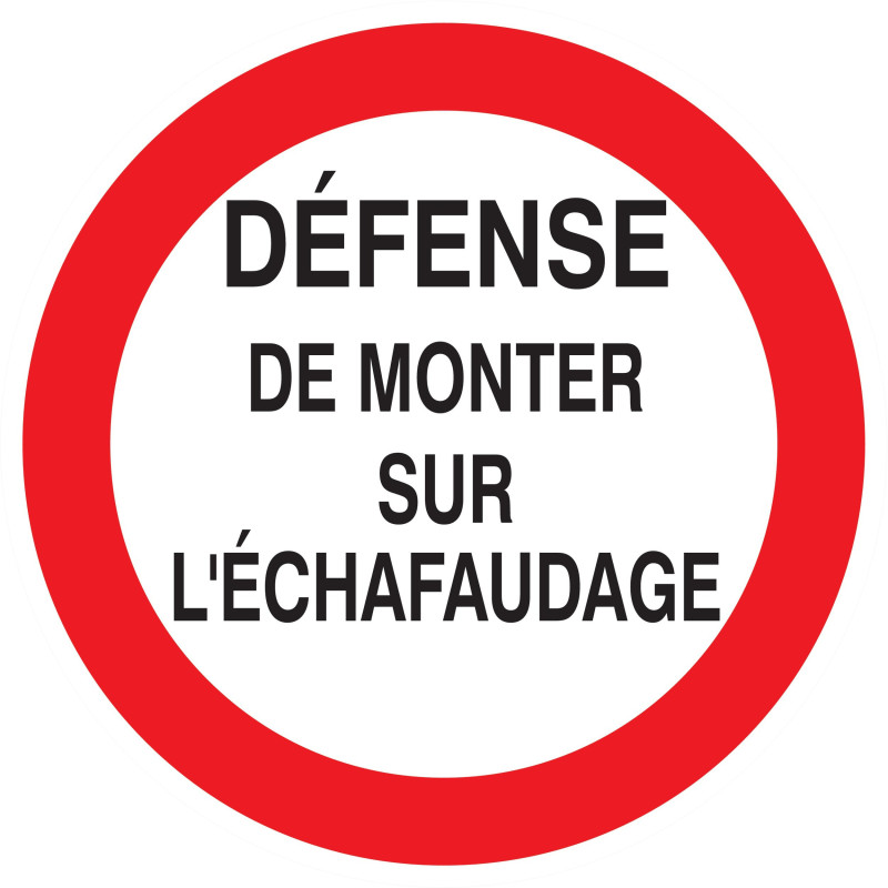 Defense De Monter Sur L'Echafaudage D.180Mm