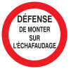 Defense De Monter Sur L'Echafaudage D.180Mm