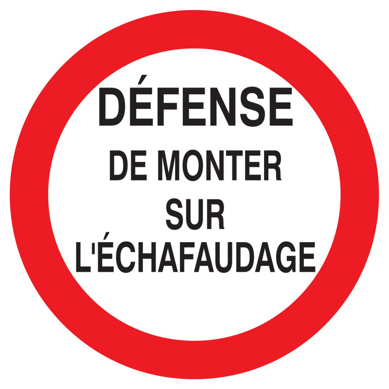 Defense De Monter Sur L'Echafaudage D.420Mm