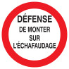 Defense De Monter Sur L'Echafaudage D.420Mm