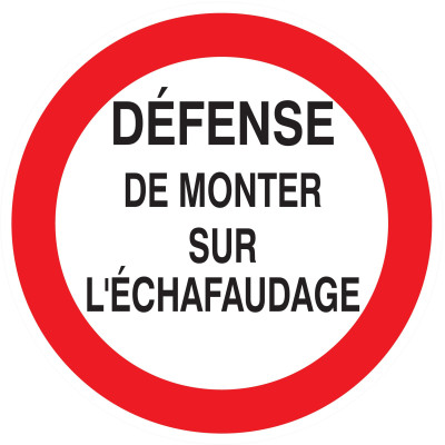 Defense De Monter Sur L'Echafaudage D.80Mm