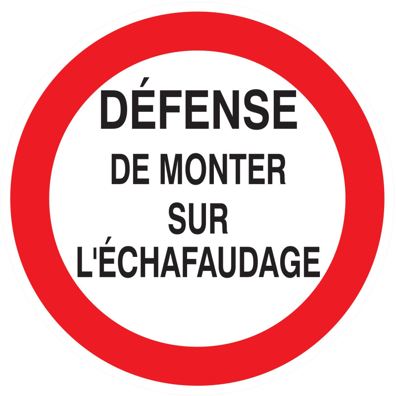 Defense De Monter Sur L'Echafaudage D.80Mm