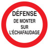 Defense De Monter Sur L'Echafaudage D.80Mm